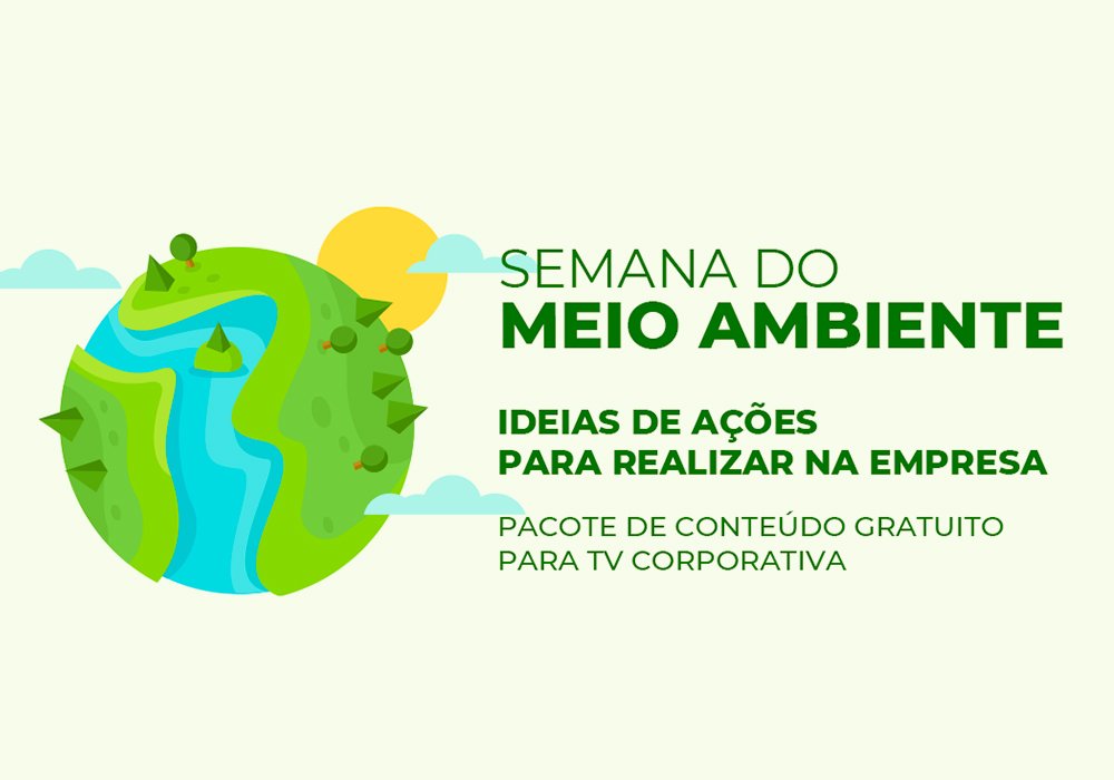 Semana do Meio Ambiente - ações práticas para sua empresa