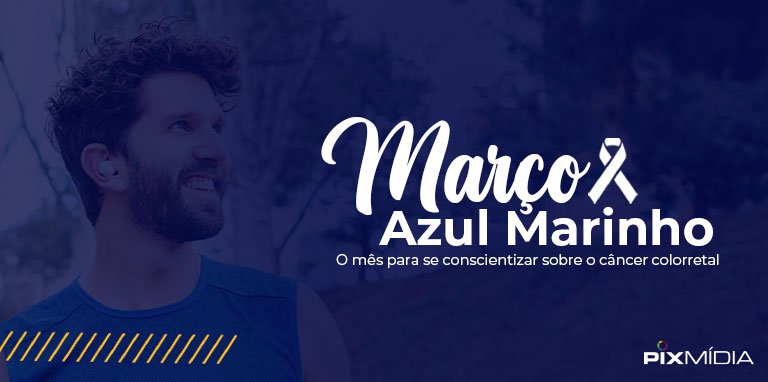 Marco-Azul-Marinho-Mês-De-Combate-Ao-Cancer-Colorretal-Capa-Blog-Pix-Midia