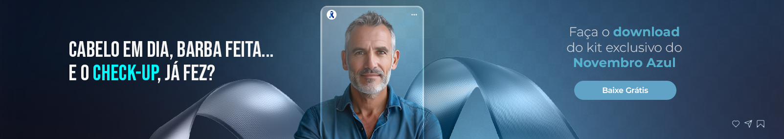 Banner com um homem 40+ em campanha de endomarketing para promover o Novembro Azul na empresa